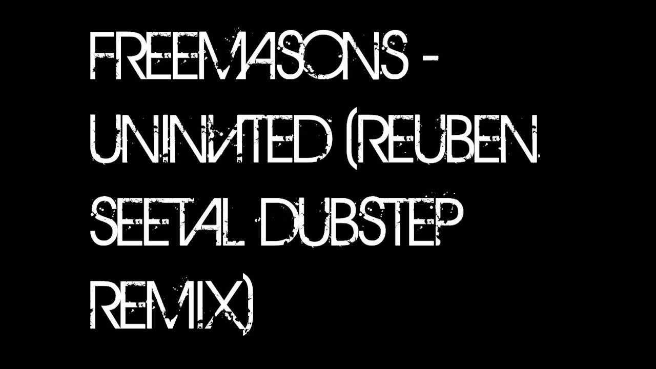 Freemasons - Uninvited (Dubstep Remix)