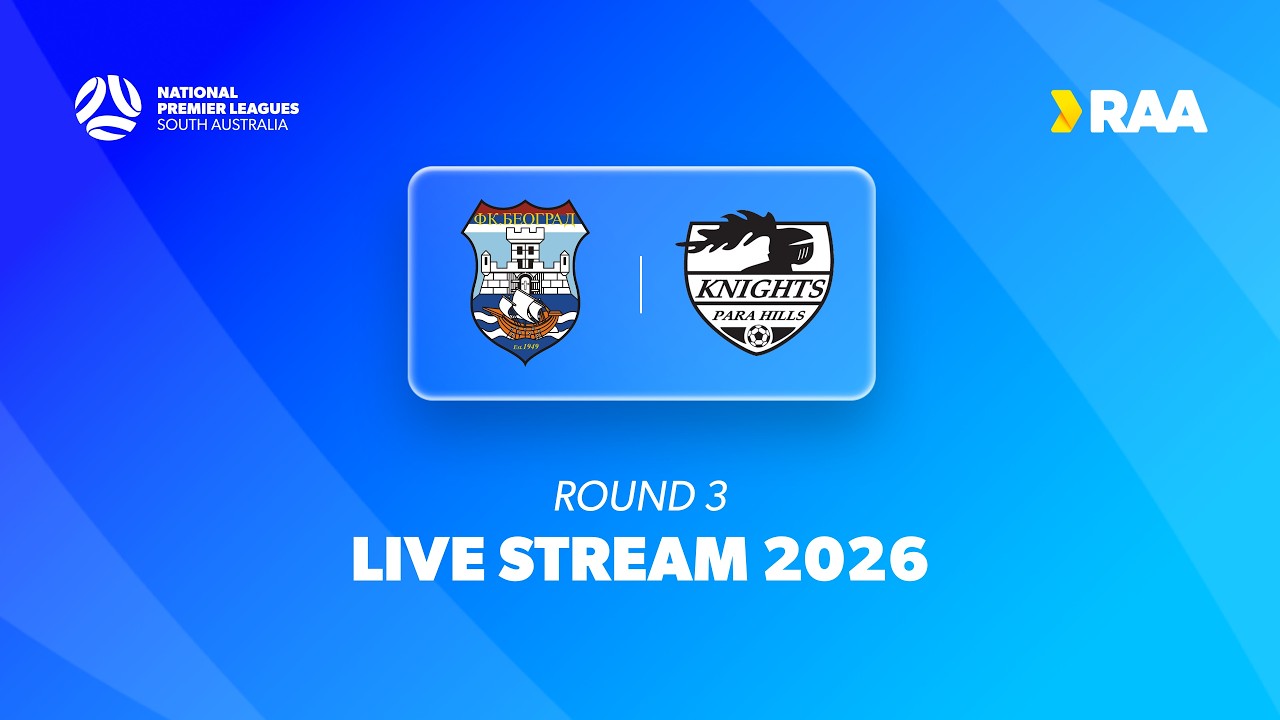 #RAANPLSA | RD3 - FK Beograd v Para Hills Knights 2026