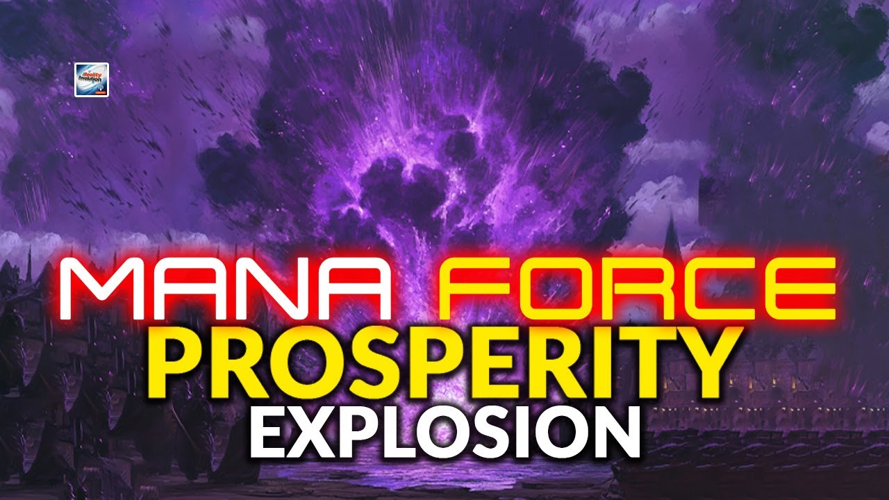 Mana Force Prosperity Explosion