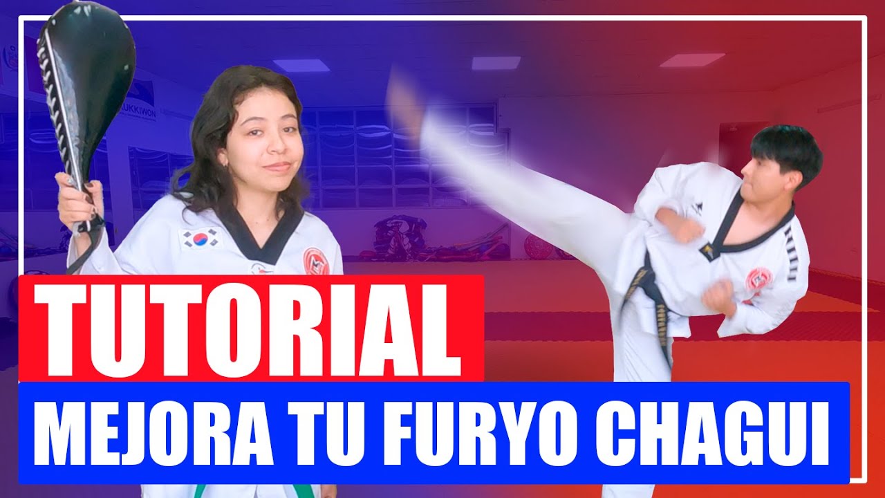 Tutoria  FURYO CHAGUI, como mejorar e tu patada giratoria con talón