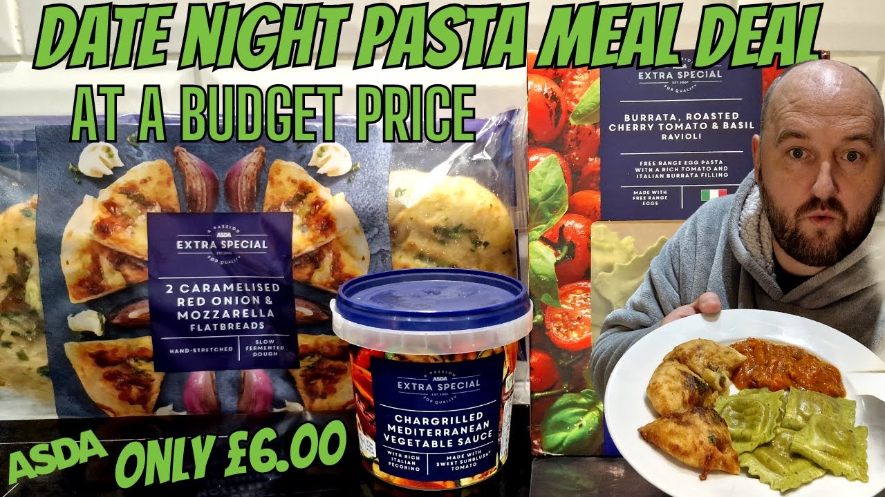 DATE NIGHT Meal Deal From ASDA - Posh Pasta at BUDGET FRIENDLY Price - Only £6.00 - IS IT ANY GOOD ?