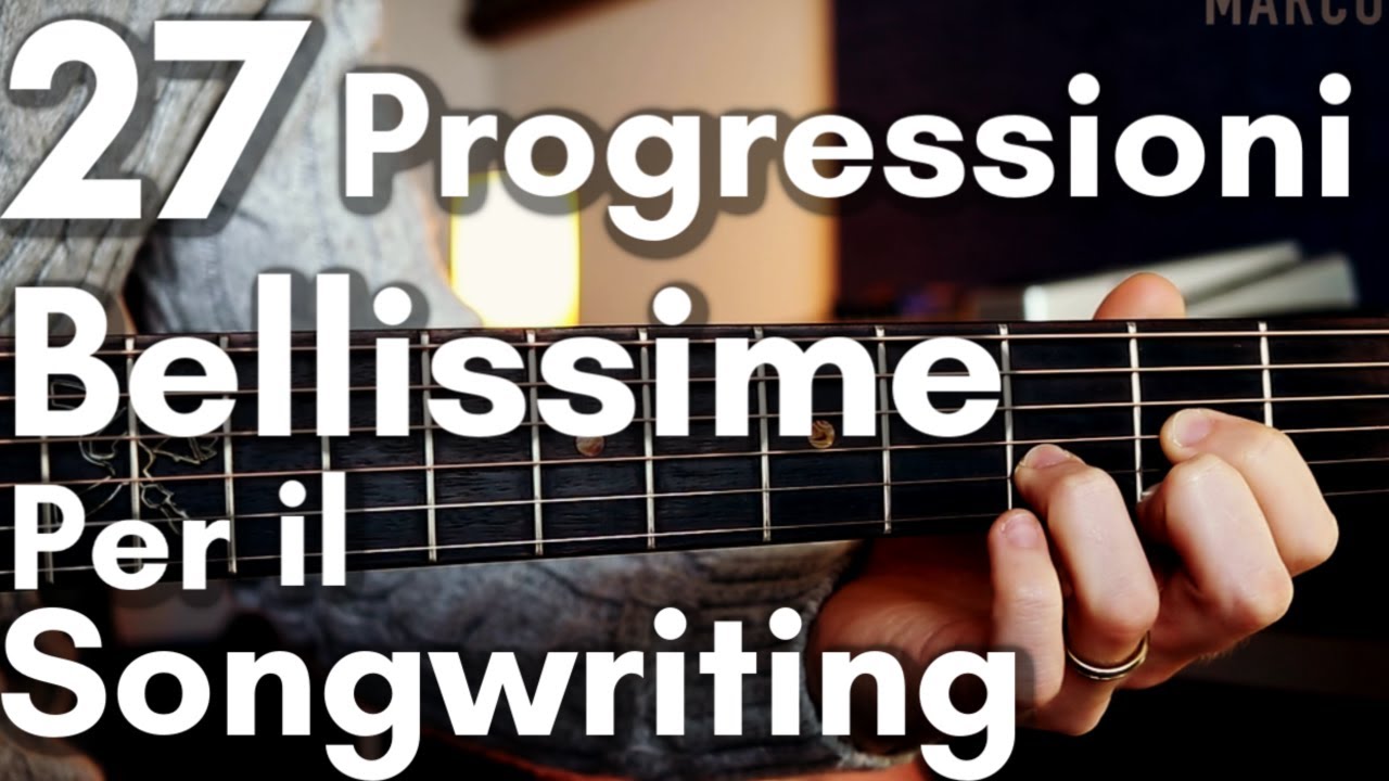 27 Progressioni Perfette Per Canzoni