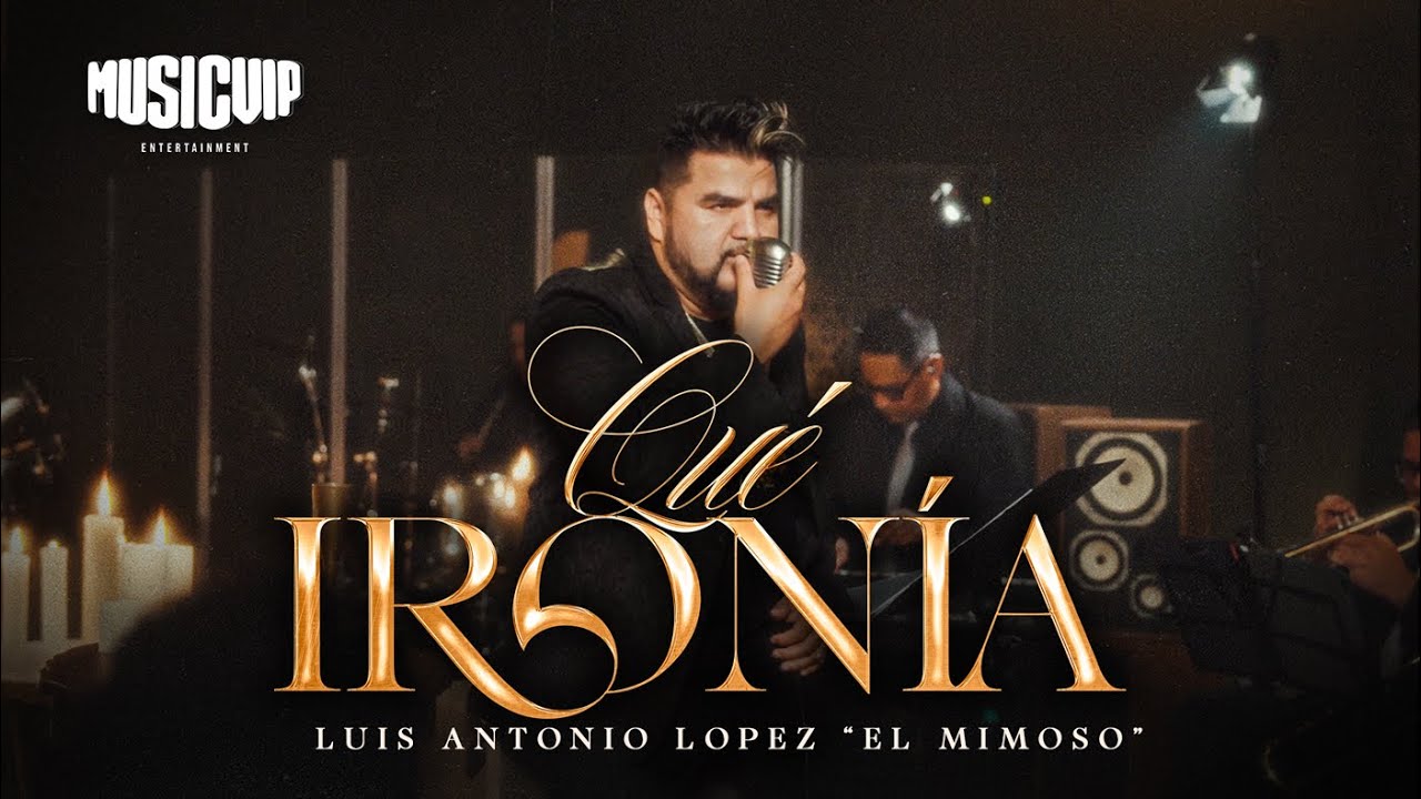 El Mimoso - Qué Ironía (Video Oficial)