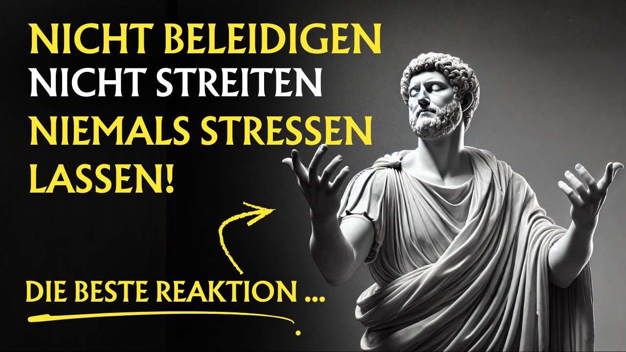 Wie du RUHIG bleibst selbst bei UNERTRÄGLICHEN Menschen | Stoizismus