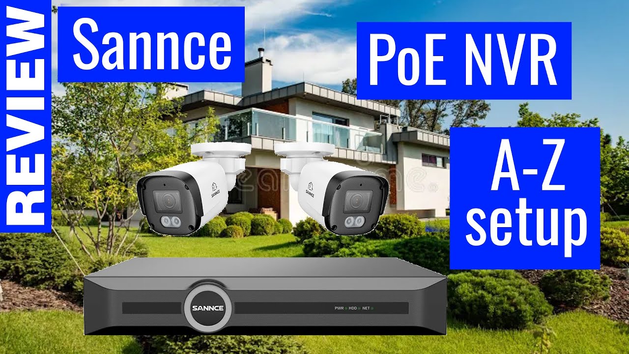 Sannce PoE NVR: setup from unboxing to full working system