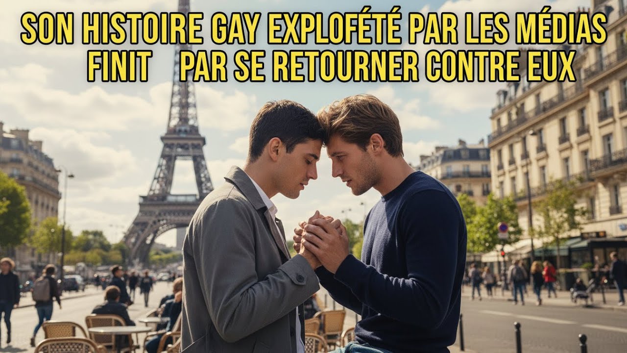 SON HISTOIRE GAY EXPLOITÉE PAR LES MÉDIAS FINIT PAR SE RETOURNER CONTRE EUX