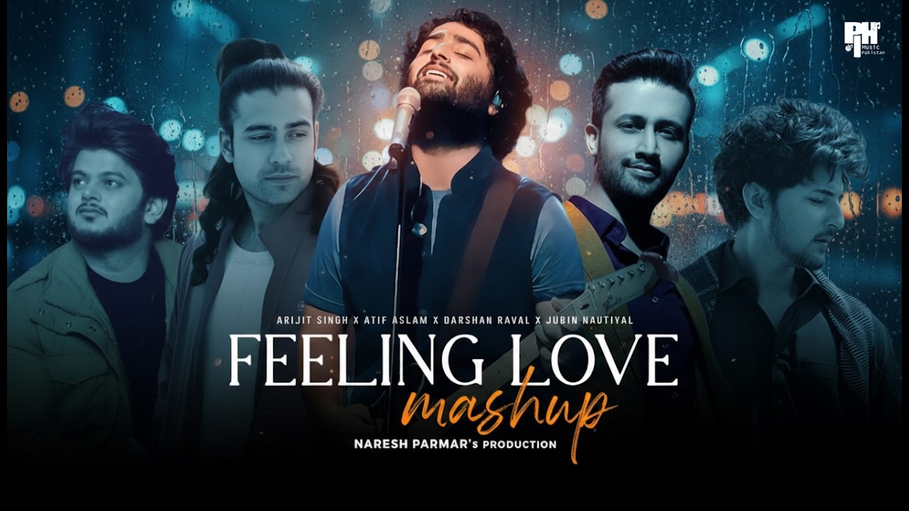 Feeling Love Mashup 2026 | Arijit Singh, Atif Aslam, Darshan Raval, Jubin  | Soulful Melodies