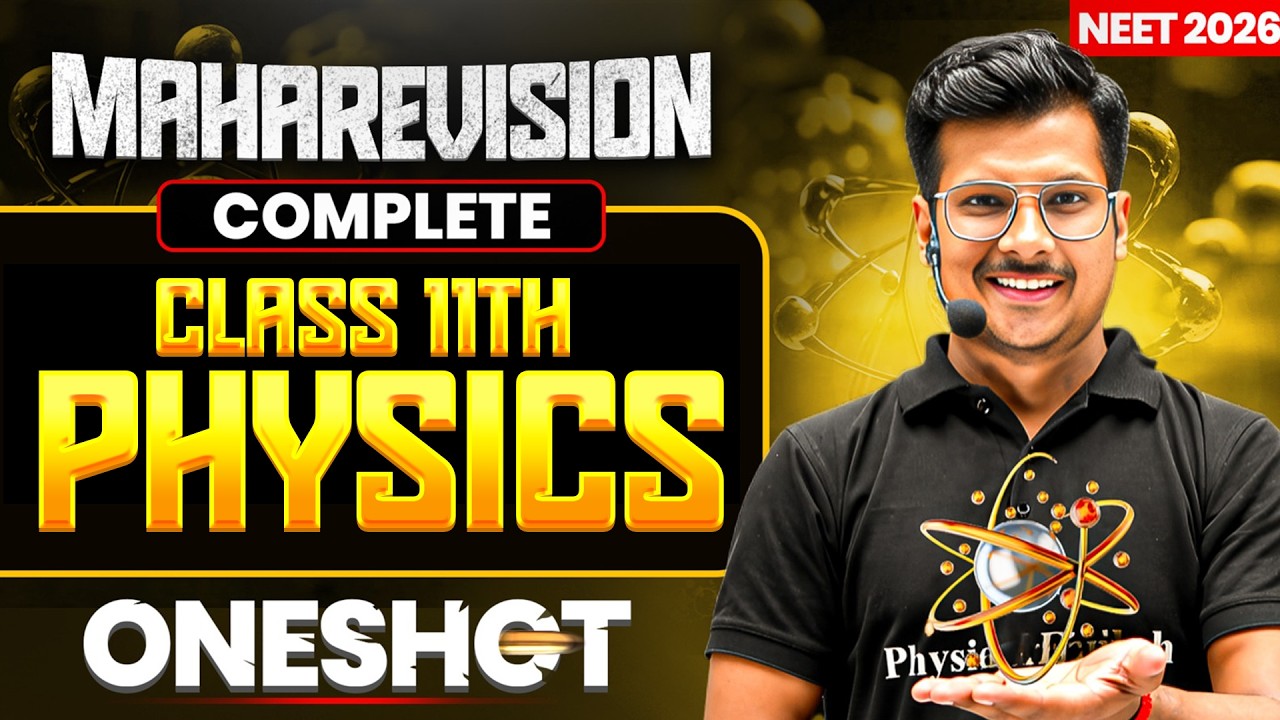 Complete Physics Class 11th  in 1 Shot || All Concepts & PYQS || NEET 2026 Maharevision