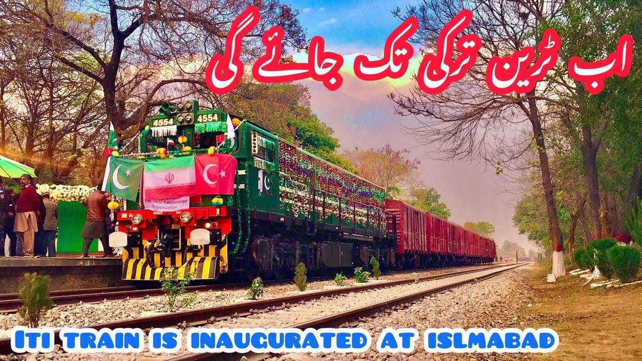 ITI Islamabad Tehran Istanbul Freight Train Inaugurated at Margala Station | Pakistan Railways