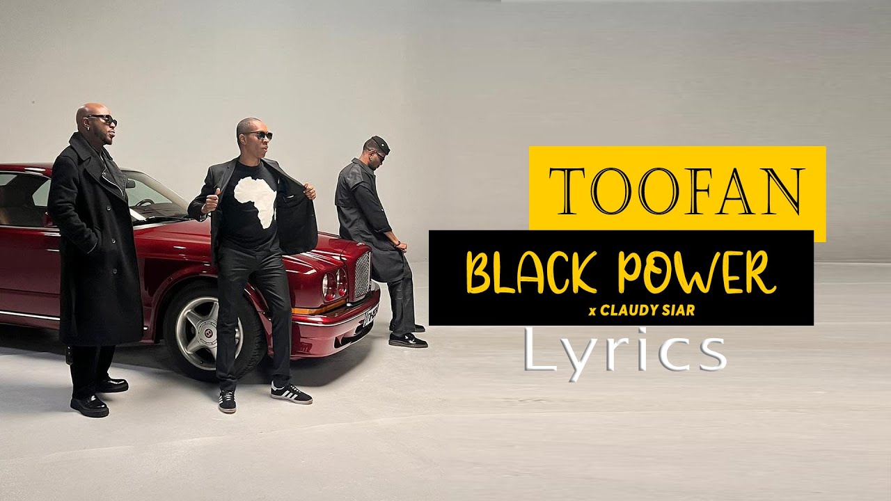 TOOFAN - Black Power feat CLAUDY SIAR (Vidéo Lyrics)