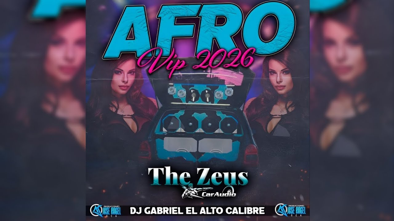 💥🇻🇪 Afro Vip 2026 - El zeus Car Audio Dj Gabriel El Alto Calibre - Prod Jose Angel Oca