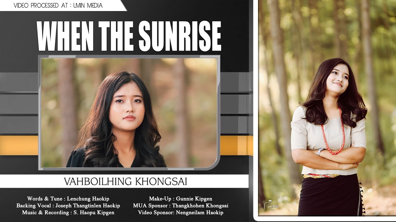 WHEN THE SUNRISE || Vahboilhing Khongsai || Video Processed At LMIN MEDIA