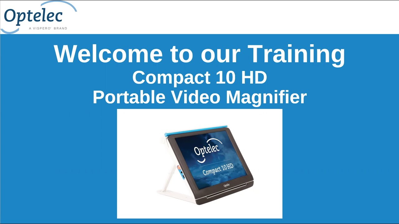Compact 10 HD Portable Video Magnifier - Full Webinar