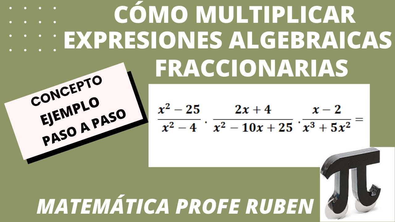 Cómo multiplicar expresiones algebraicas fraccionarias