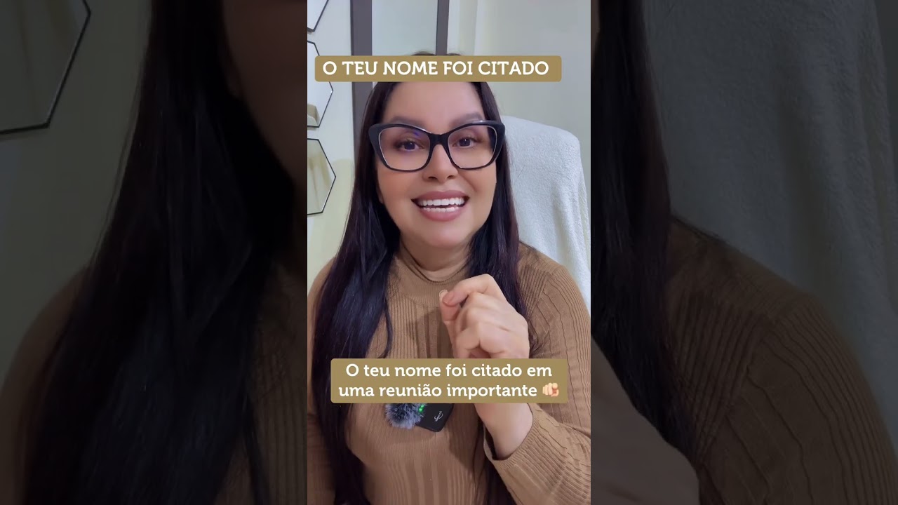 O TEU NOME FOI CITADO EM UMA REUNIÃO IMPORTANTE 🫵🏻🤩✅