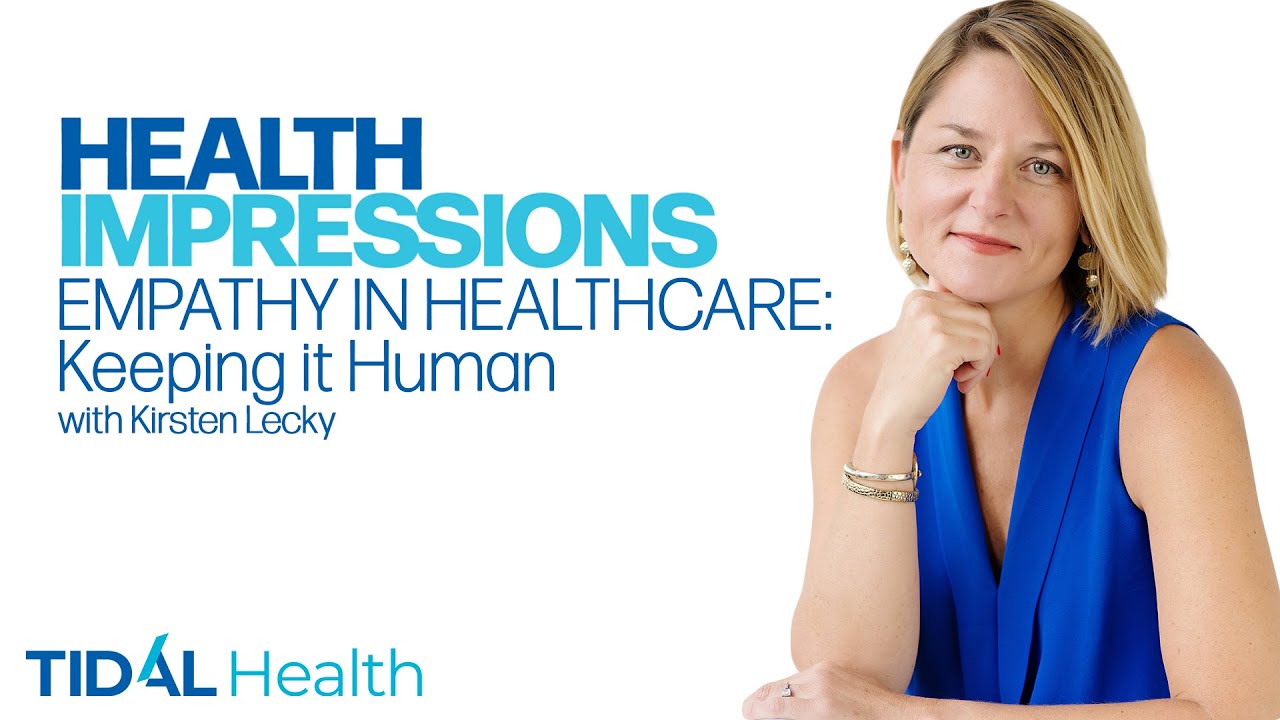 Empathy in Healthcare: Keeping It Human with Kirsten Lecky | Health Impressions S2 EP5