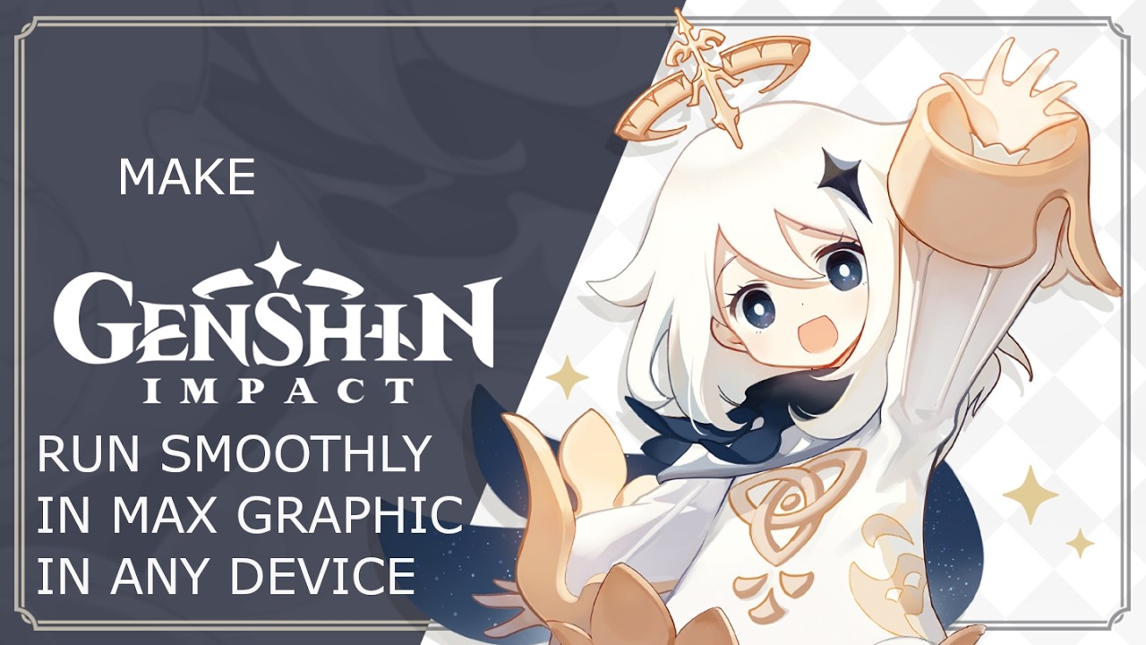 How to run Genshin Impact smoothly at max graphics in any device | Genshin Impact