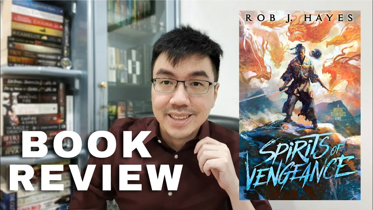 Spirits of Vengeance (Mortal Techniques, #3) by Rob J. Hayes Book Review (Spoiler-Free)