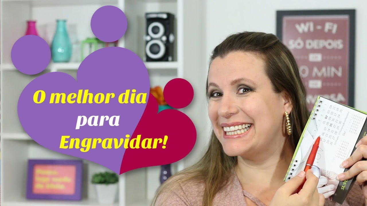 Qual o MELHOR DIA PARA ENGRAVIDAR? Melhor dia para ter Relação