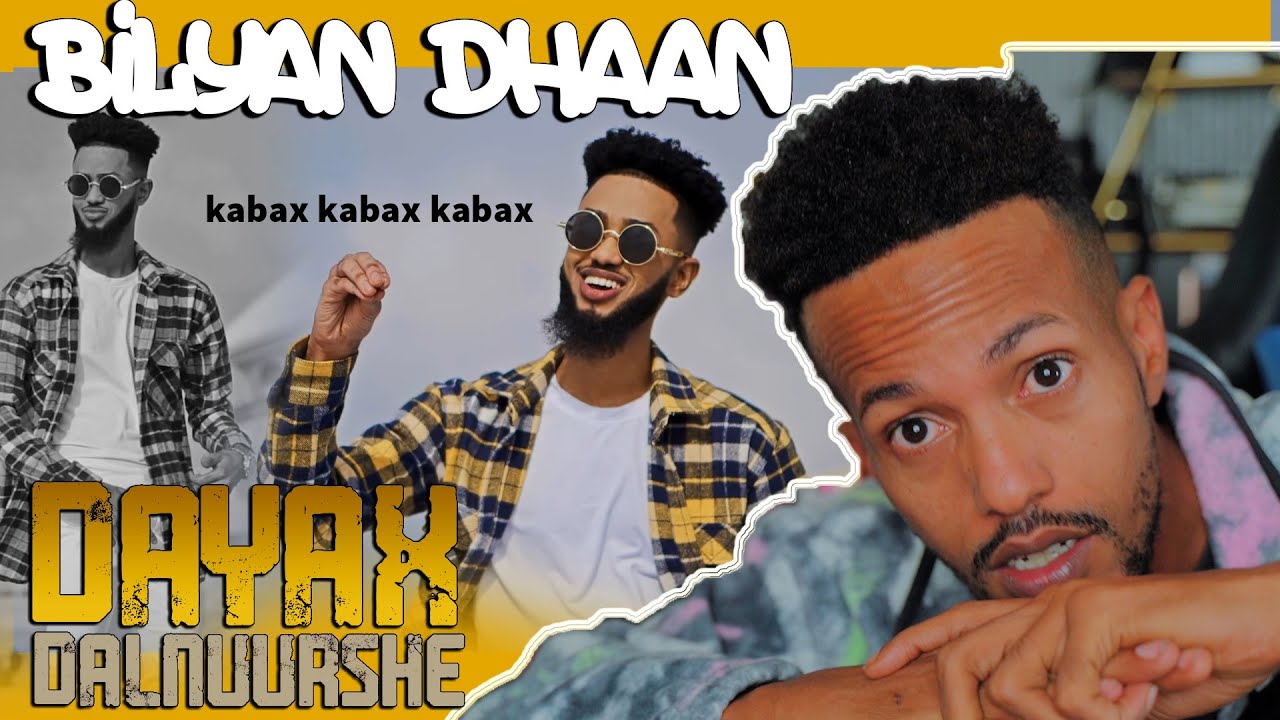 Best Come Back Dayax Dalnuurshe BILYAN DHAAN Ft ArimaHeena Reaction 18/22
