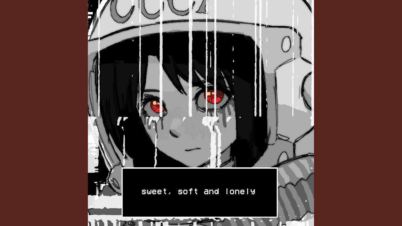 sweet, soft and lonely!