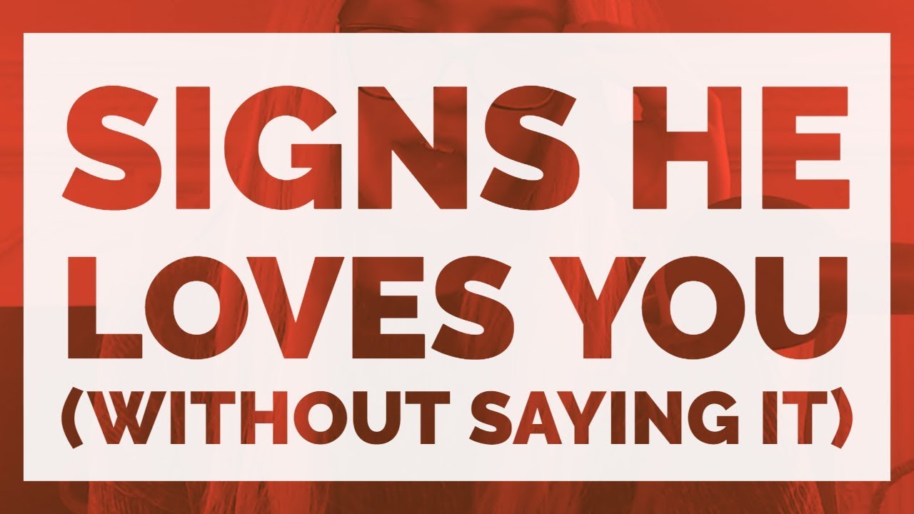 12 Signs He Loves You Without Saying It: How To Know When His Actions Mean I Love You | VixenDaily