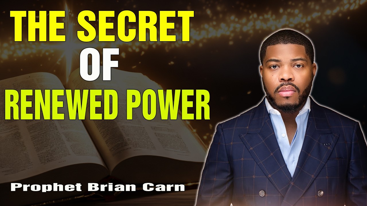 Prophet Brian Carn | Service for Strength: The Secret of Renewed Power