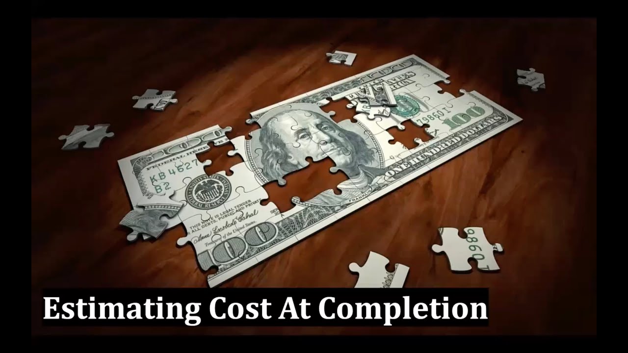 Estimating Cost At Completion