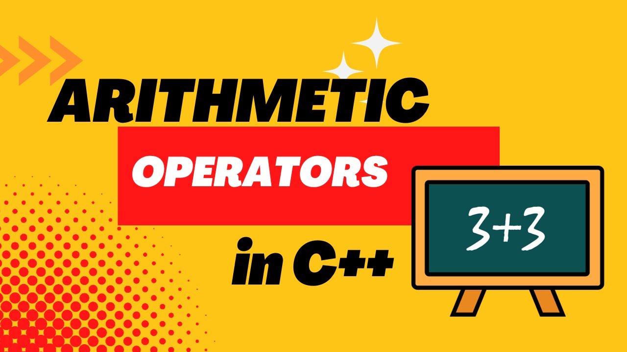 Arithmetic Operators in C++ : Explained (With Hands-On) #arithmeticoperators