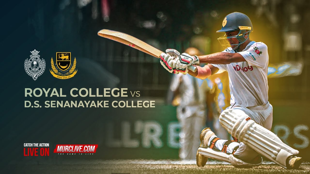 Royal College VS D.S.Senanayake College | First XI Cricket Encounter ( Day 02 )