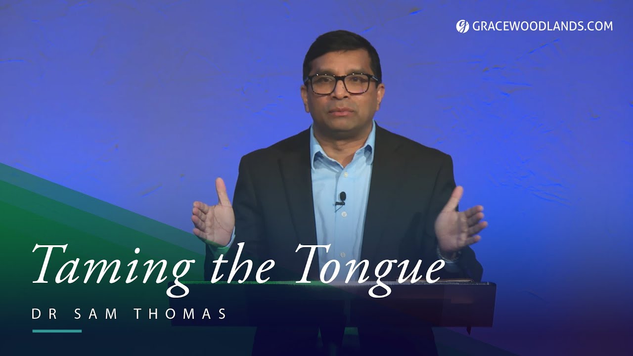Taming the Tongue | Dr. Sam Thomas | January 28, 2026