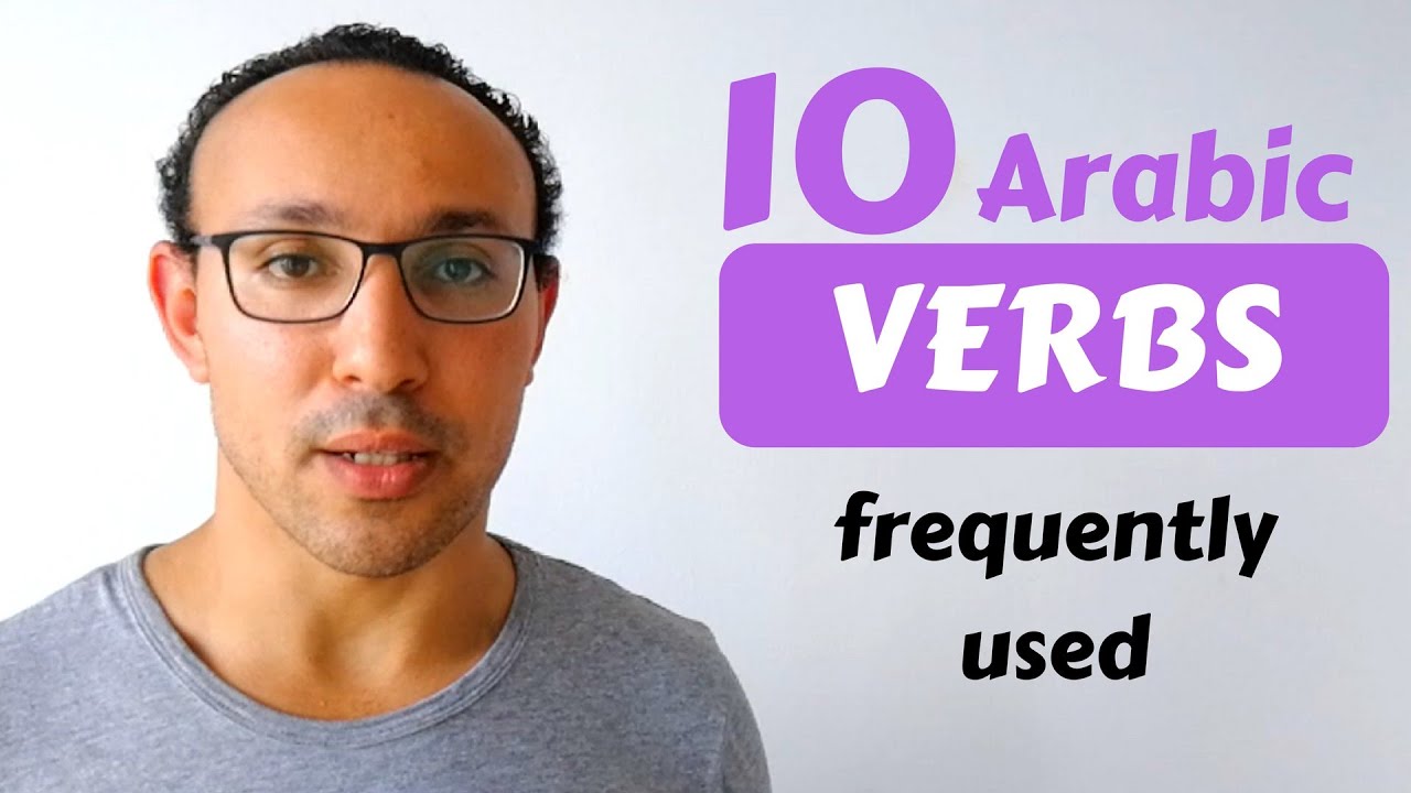 10 Essential Arabic Verbs You Need to Know