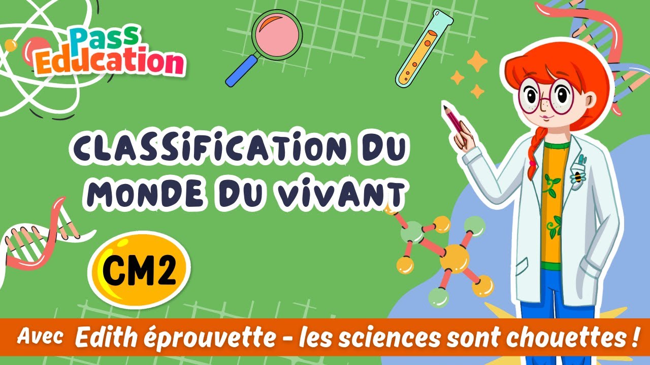 Classification du vivant – Cm2 – Edith Eprouvette: Leçon, Exercices, Évaluation