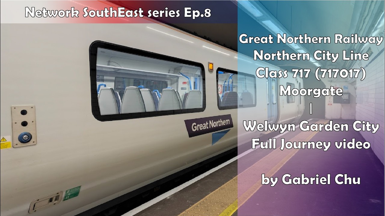 Full Journey on Great Northern Railway From Moorgate To Welwyn Garden City | 大北方鐵路由沼澤門往韋林花園城全程行車片段