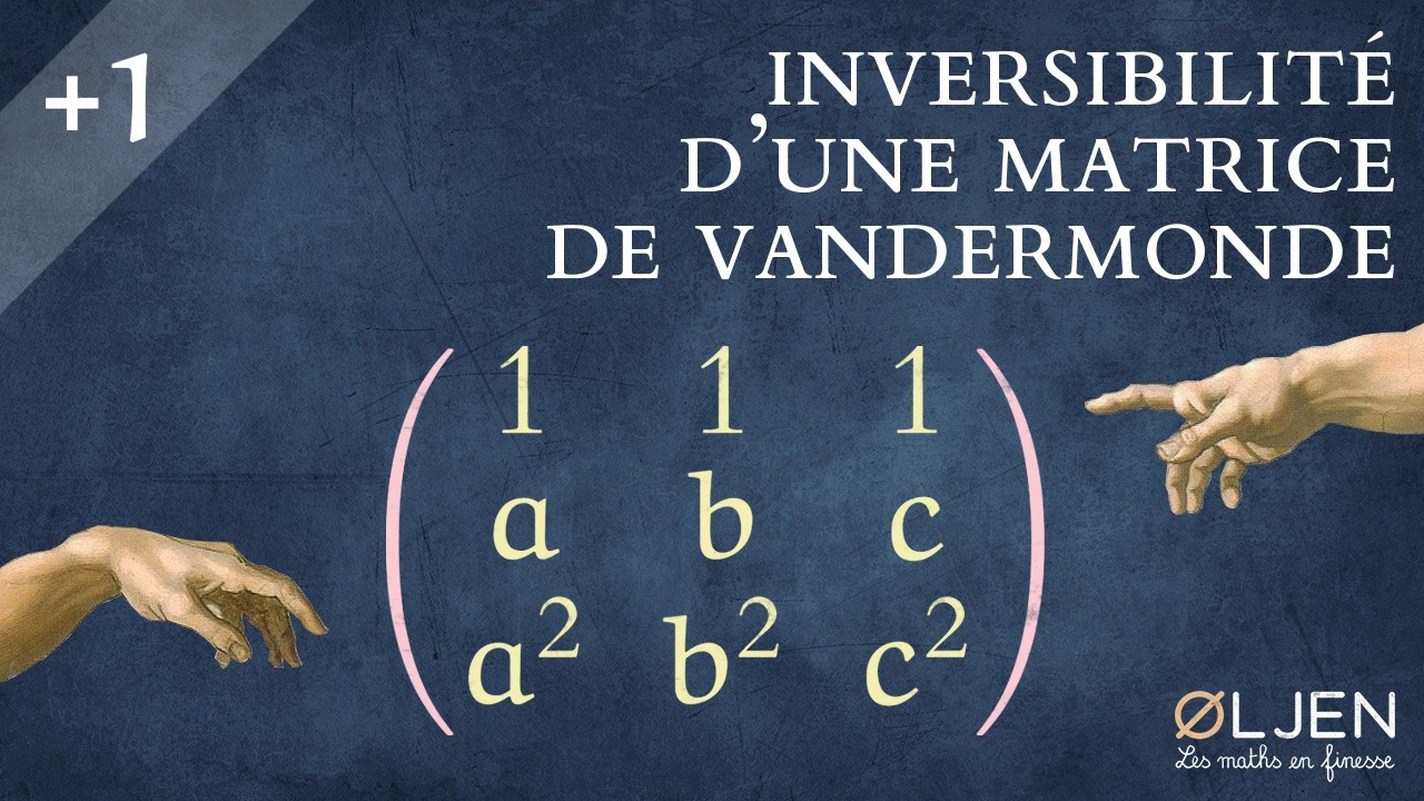 [UT#30] Inversibilité d'une matrice de Vandermonde