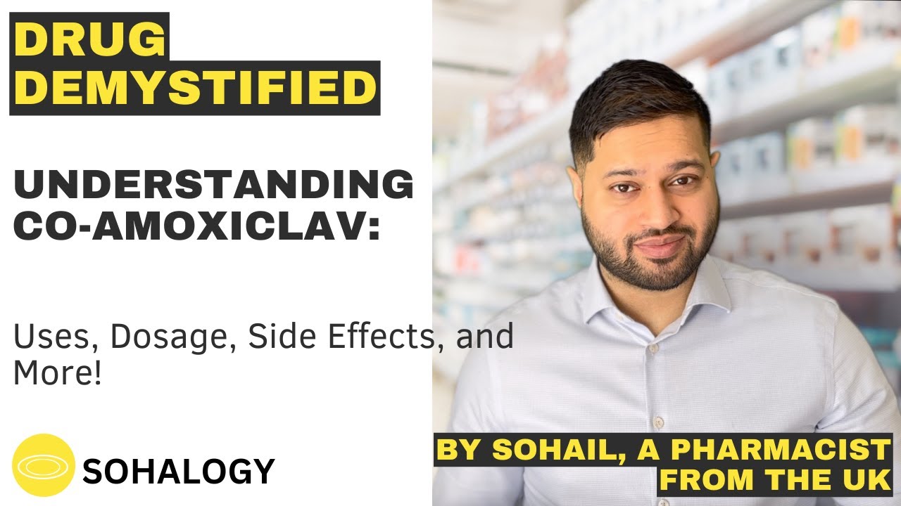 Understanding Co-Amoxiclav: Uses, Dosage, Side Effects