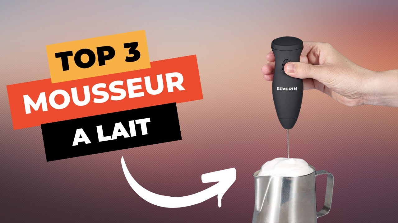 TOP 3 : Meilleur Mousseur à Lait 2024 🔥