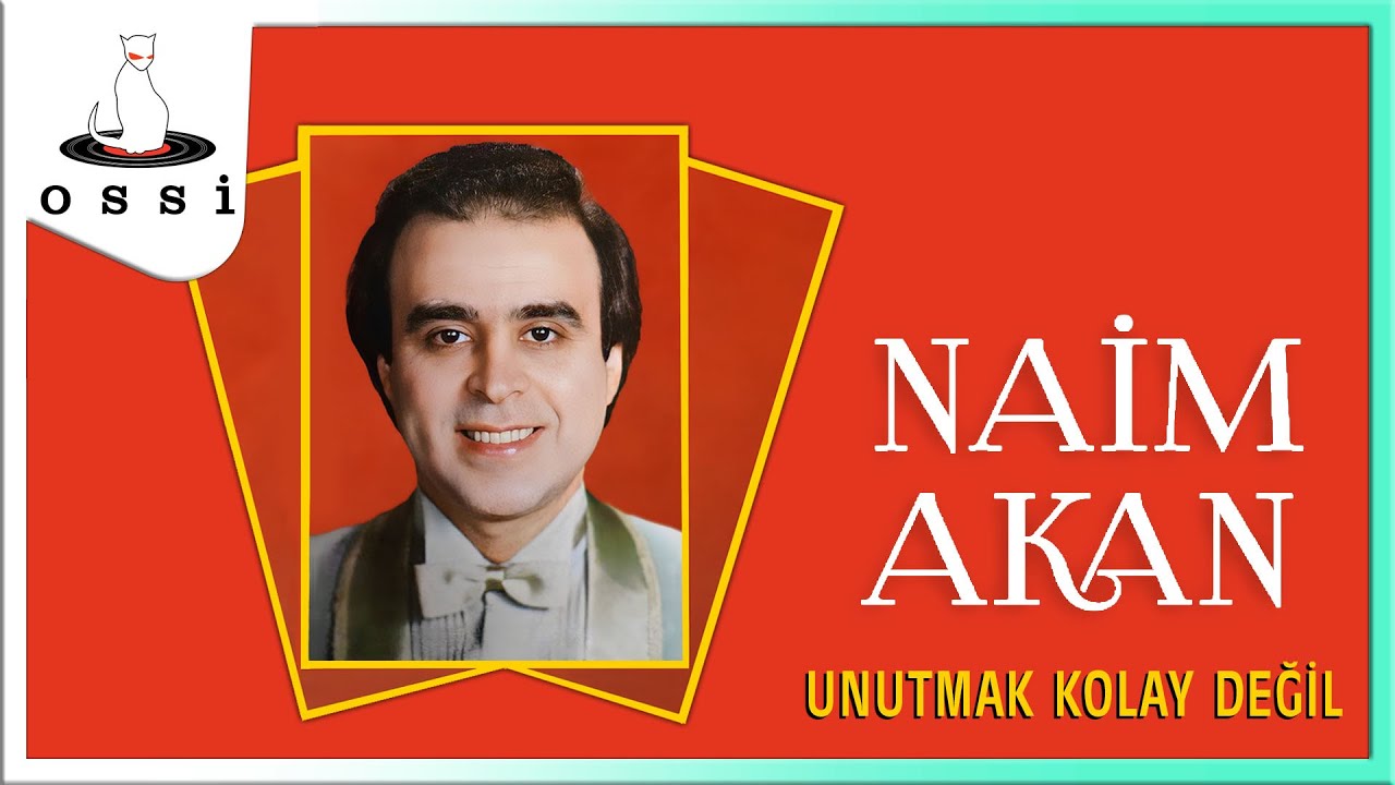 Naim Akan - Unutmak Kolay Değil  (Saner Plak)