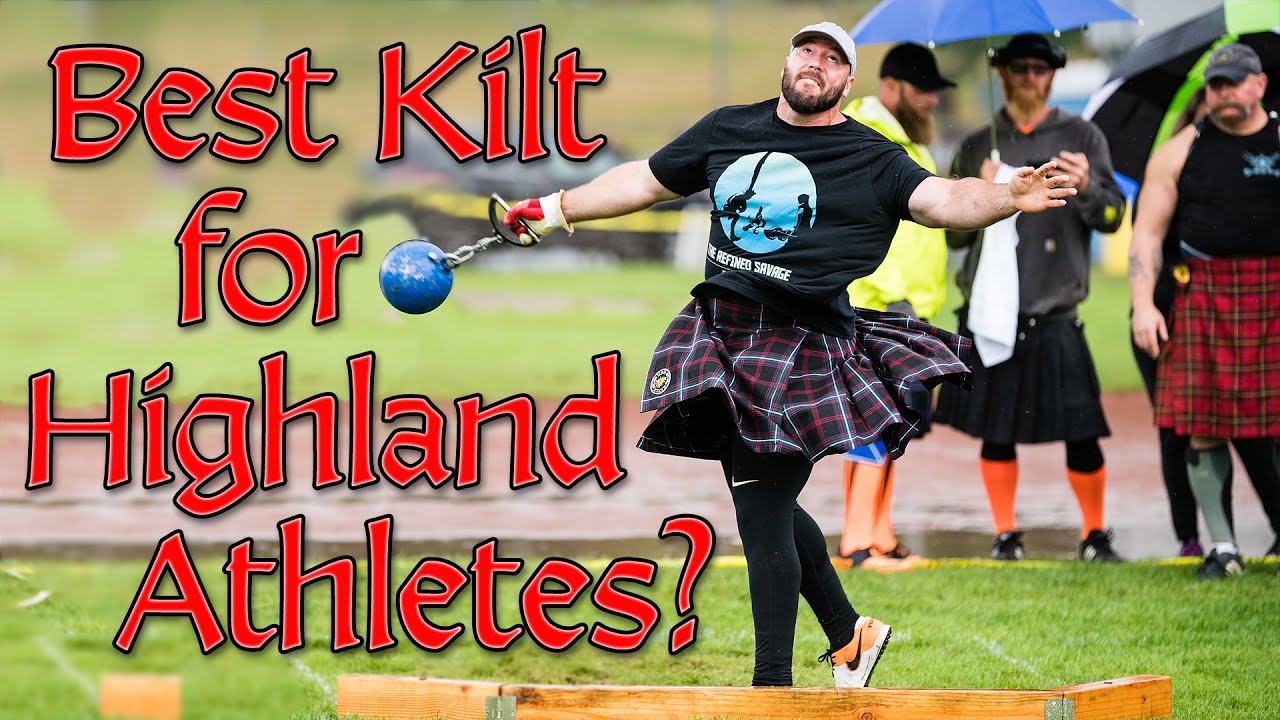 Best Kilt for Highland Athletics? What should you wear to compete as a Highland Athlete?