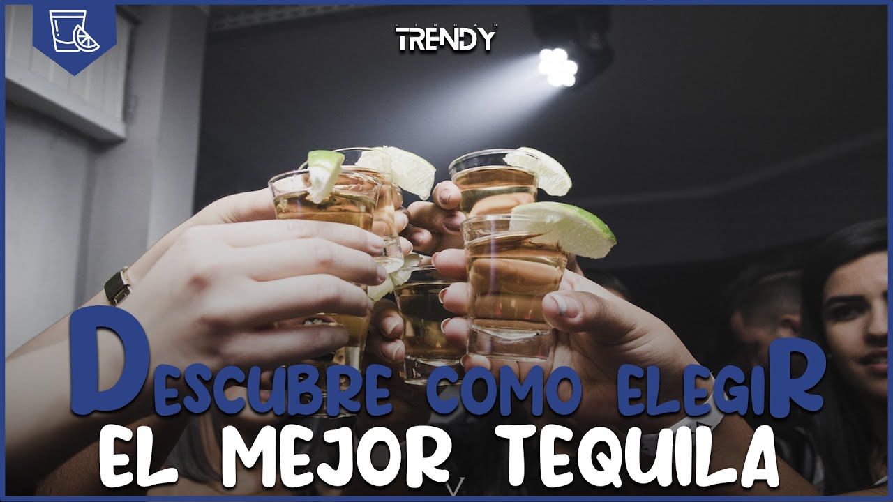 &iexcl; Descubre como elegir el mejor tequila !