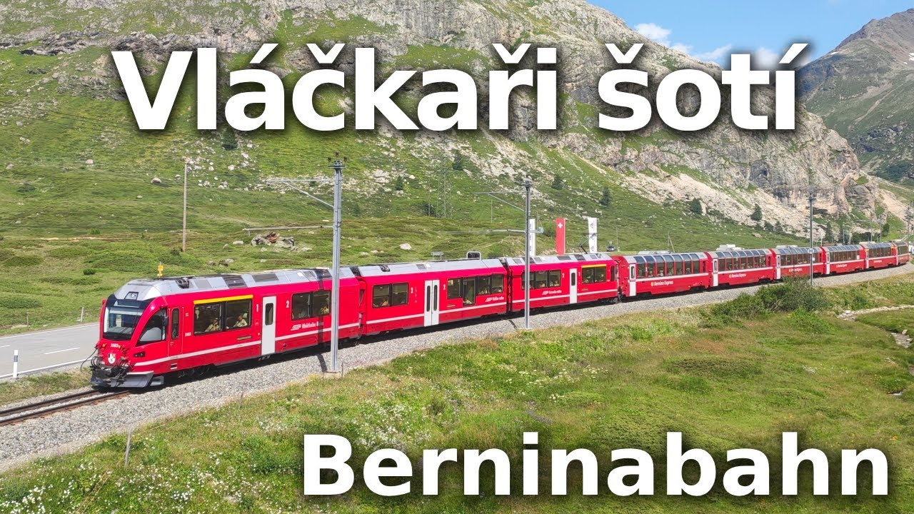 Vláčkaři šotí | Berninabahn - nejkrásnější železnice světa? (25. 7. 2024)