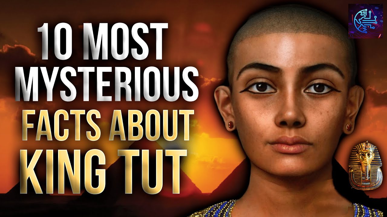 The 10 Most Mysterious Facts About King Tut!
