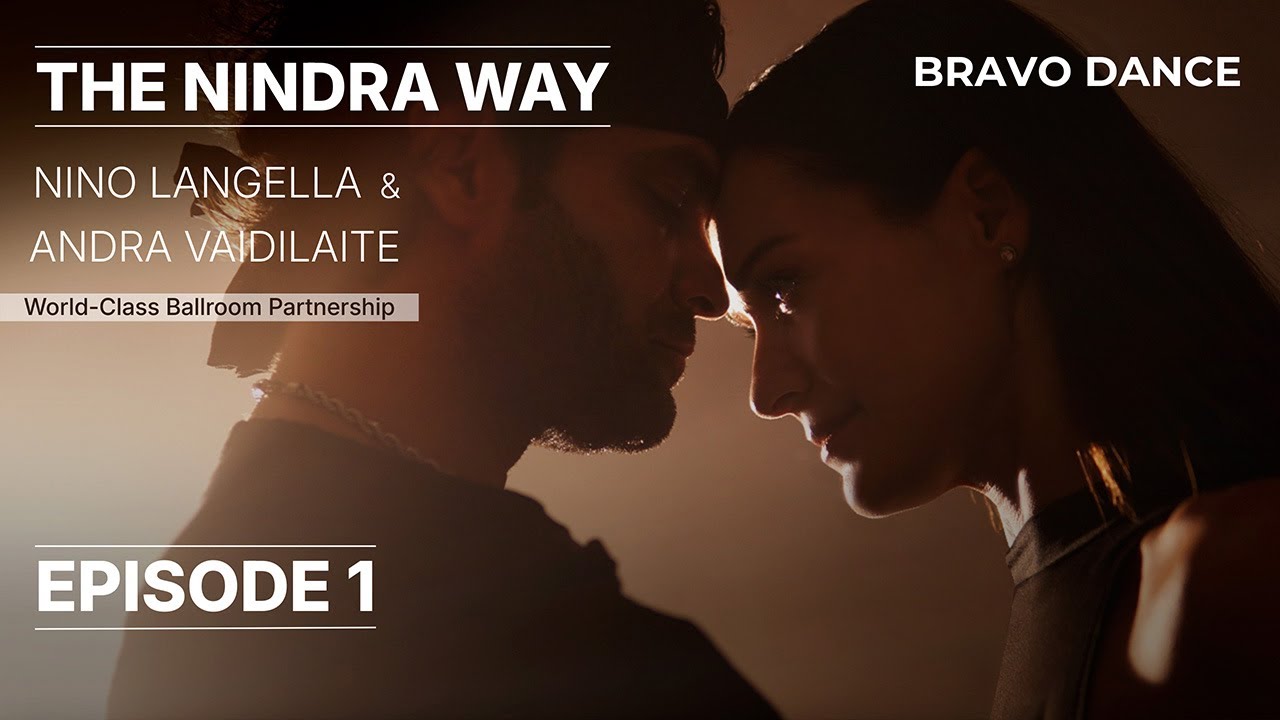 The NINDRA WAY - World-Class Ballroom Dancers in Love | Nino Langella & Andra Vaidilaite – Ep.1