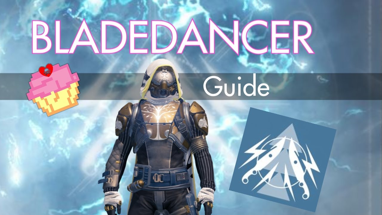 Ultimate Bladedancer Guide | Destiny 2017