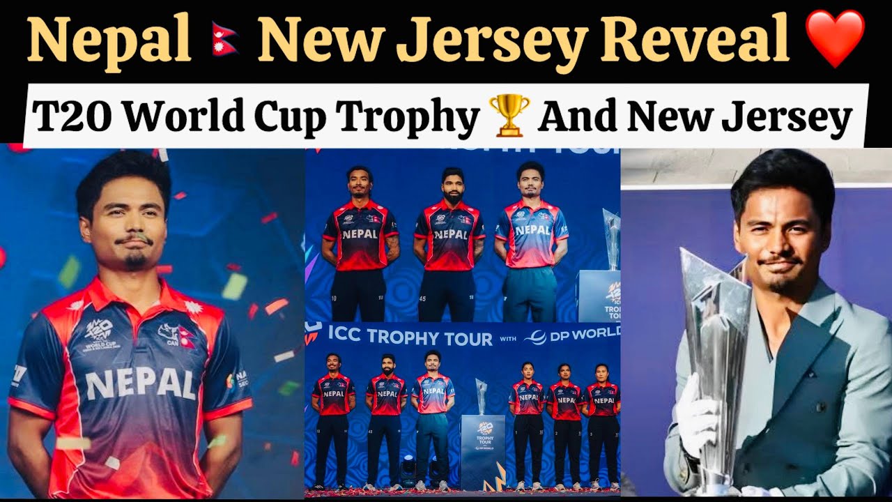 Nepal New Jersey And Trophy Reveal For Upcoming World Cup , Nepal Professionalism Win Heart