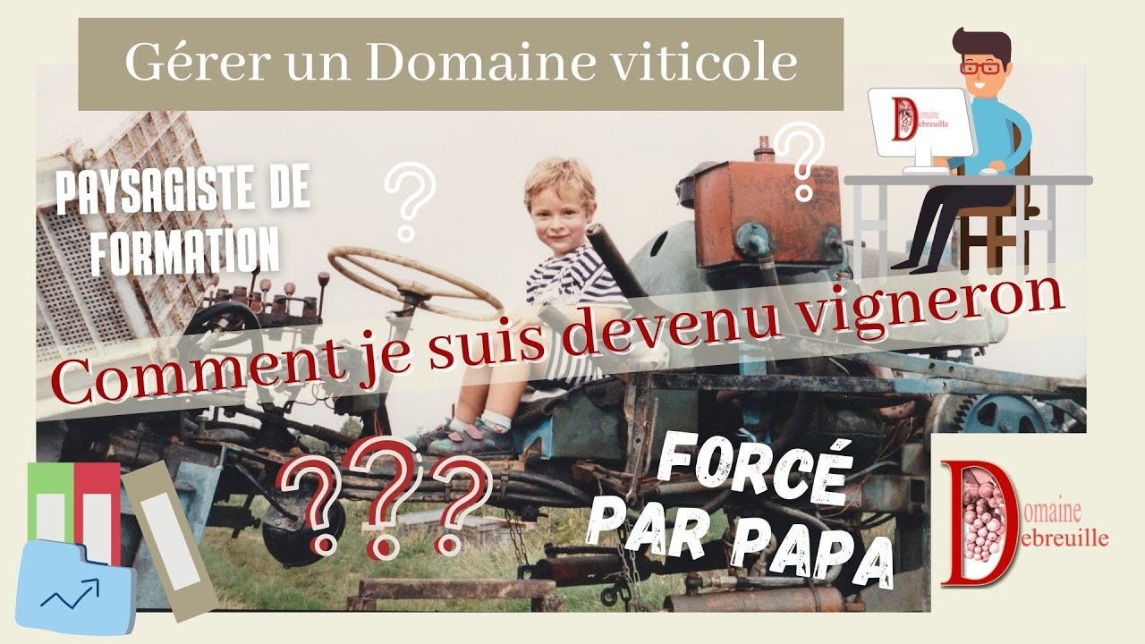 Comment je suis devenu vigneron ? Mon parcours / Mes études