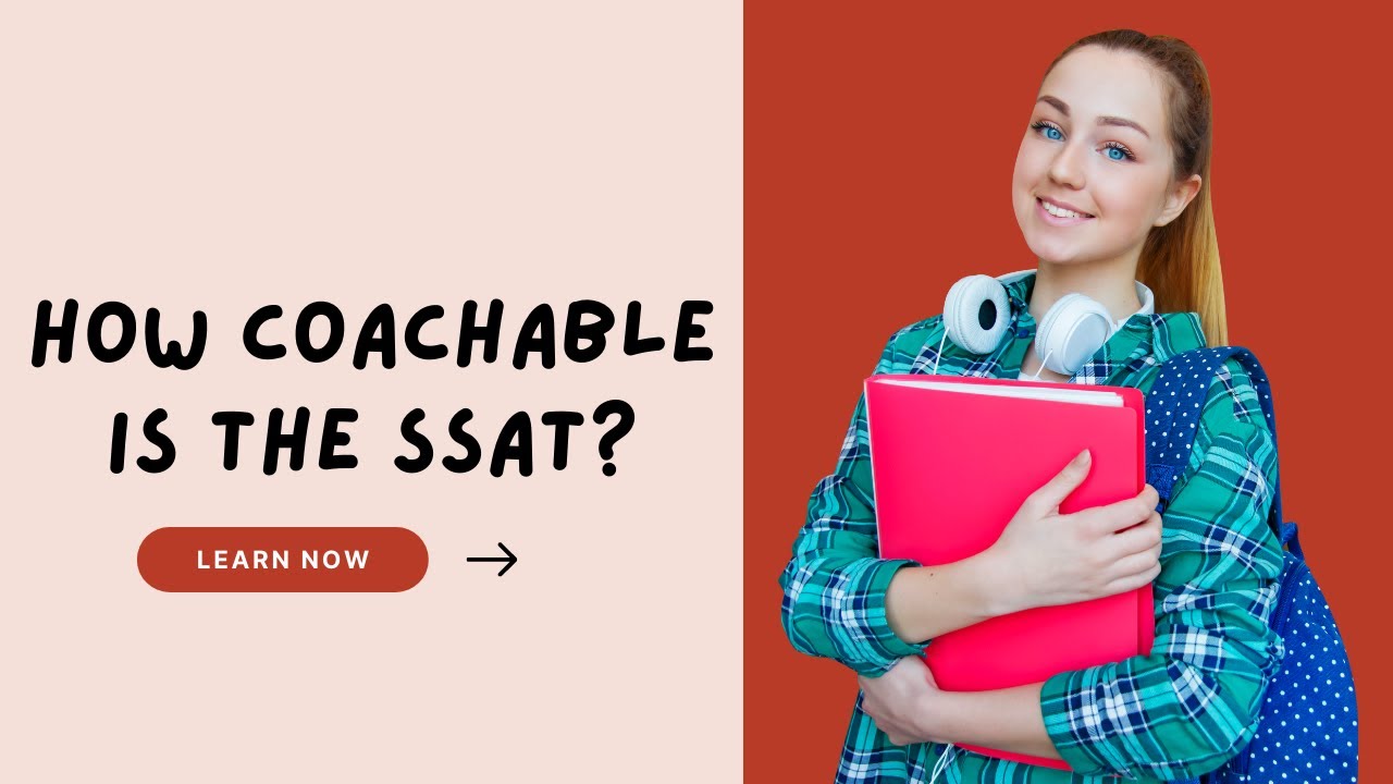 How coachable is the SSAT? - Ivy Bound Private & Online Tutoring