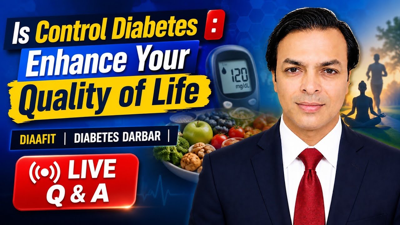 Control Diabetes : Enhance Your Quality of Life | DIABETES DARBAR | DIAAFIT