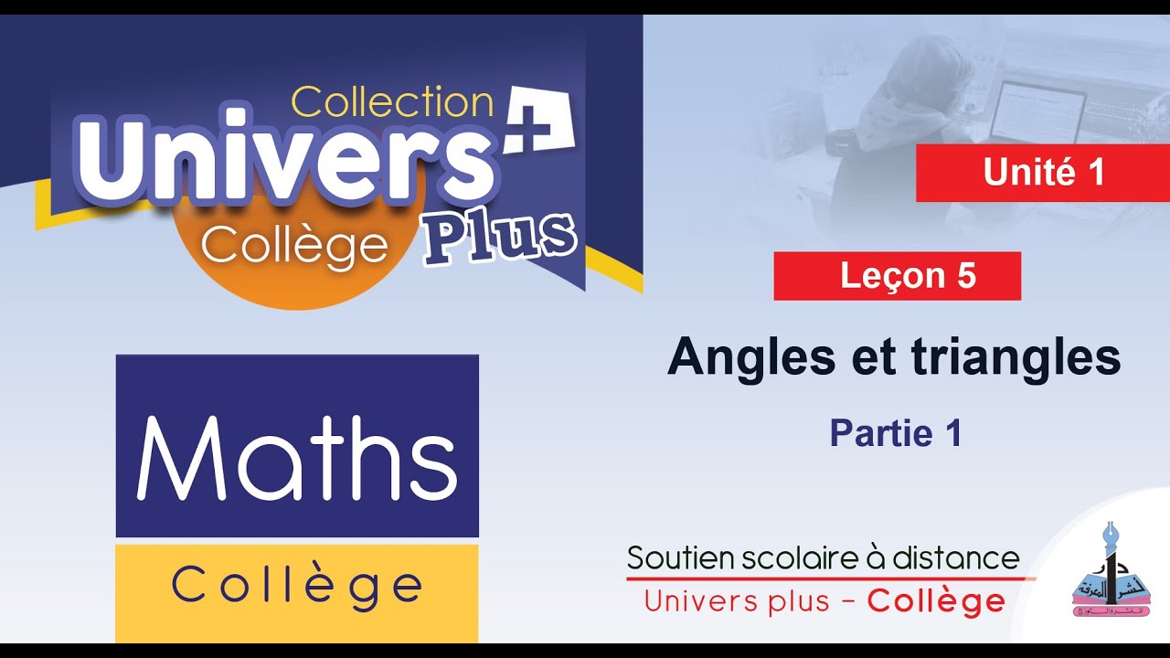 Univers Plus Maths 1AC - Le&ccedil;on 5 : Angles et triangles - Partie 1