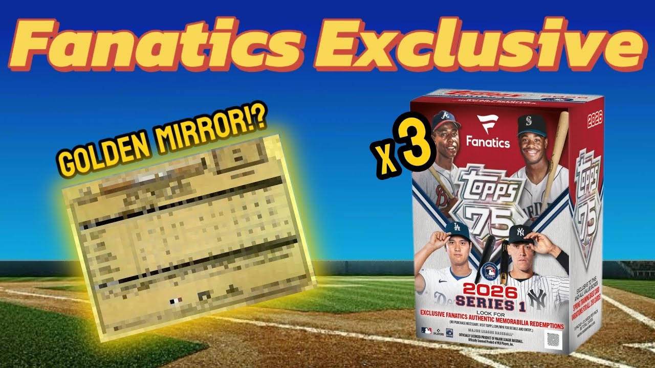 GOLDEN MIRROR!! 2026 Topps Baseball Series 1 Fanatics Exclusive Value Boxes Review!